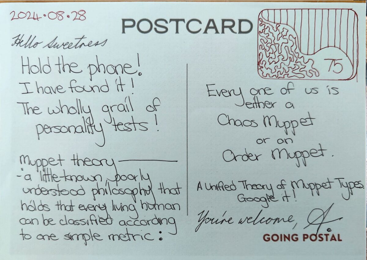 Going Postal 75 - Muppetry. A handwritten postcard from me to you